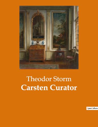 Carsten Curator: Ein Mann zwischen Tradition und Wandel (German Edition)