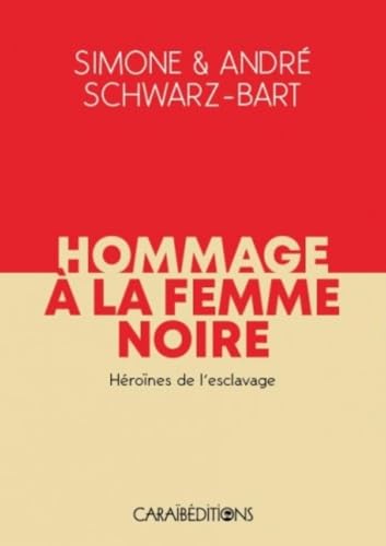 Hommage à la femme noire: Héroïnes de l'esclavage (Tome 1)