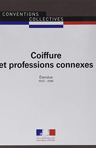 Télécharger Coiffure et professions connexes : Convention collective nationale étendue - IDCC : 2596 - 24e édi PDF