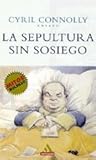 La Sepultura Sin Sosiego (Spanish Edition)