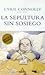 La Sepultura Sin Sosiego (Spanish Edition)
