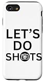 Let's Do Shots Camera Design Case for iPhone SE (2020) / 7/8