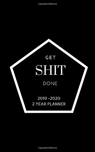  Get Shit Done 2019-2020 Planner 2 Year Planner: Pocket Planner 5x8in  Schedule activities all year long with this daily, weekly and monthly calendar view planner plus note space(Star)