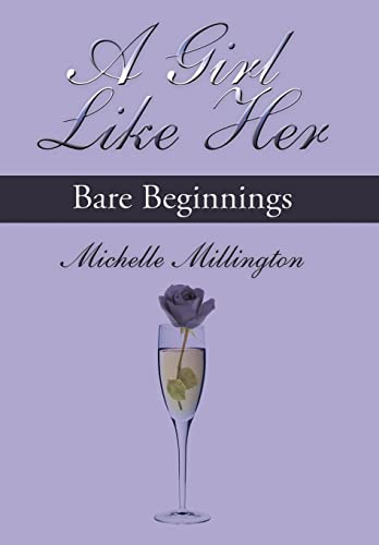 A Girl Like Her: Bare Beginnings