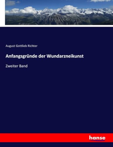 Anfangsgründe der Wundarzneikunst: Zweiter Band (German Edition)