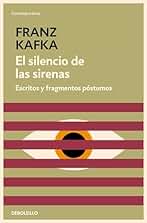 El silencio de las sirenas: Escritos y fragmentos póstumos