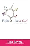 Fight Like a Girl: The Power of Being a Woman