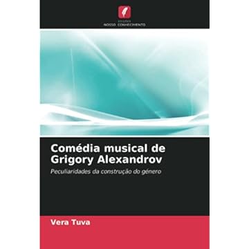 Capa do livro Comédia musical de Grigory Alexandrov: Peculiaridades da construção do género