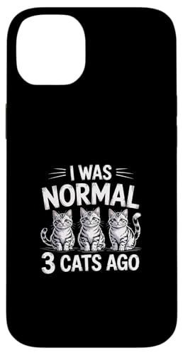 I Was Normal 3 Cats Ago �X�}�z�P�[�X iPhone 14 Plus �p