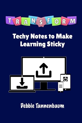 TRANSFORM: Techy Notes to Make Learning Sticky