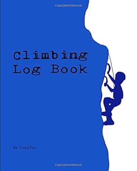 Paperback Climbing Log Book: The place to record all your climbs so you can be ready for assessment Book