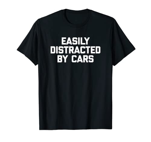 Fácilmente distraído por coches camiseta Funny Mechanic Car Guy Camiseta
