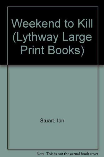 Weekend to Kill (Lythway Large Print Books) 0745105343 Book Cover