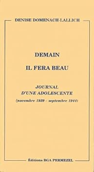 Paperback Demain il fera beau : Journal d'une adolescente (5 novembre 1939 - septembre 1944) [French] Book