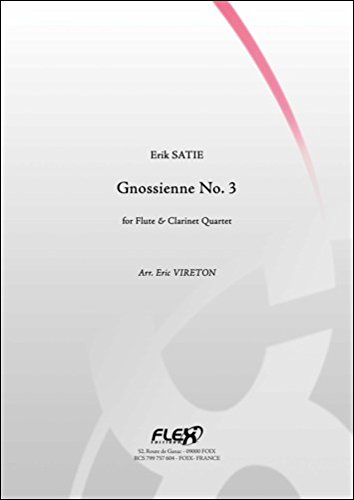 CLASSICAL SHEET MUSIC - Gnossienne No. 3 - E. SATIE - Flute and Clarinet Quartet      Sheet music