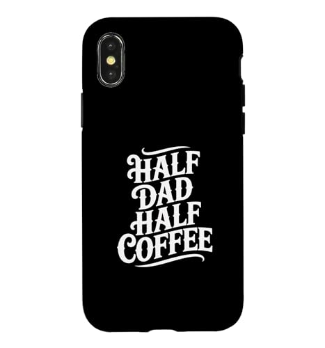 Half Dad Half Coffee �X�}�z�P�[�X iPhone X/XS �p