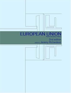 European Union: Power and Policy-Making (Routledge Research in European Public Policy) book cover