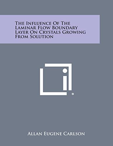 The Influence of the Laminar Flow Boundary Layer on Crystals Growing from Solution