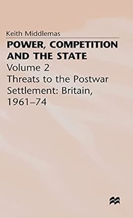 Power, Competition and the State: Volume 2 1990th Edition book cover