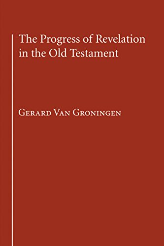 The Progress of Revelation in the Old Testament (English Edition)