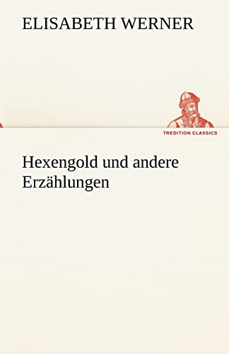 Hexengold Und Andere Erzahlungen (German Edition)