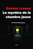 Le mystÃÆÃÆÃâ ÃâÃÆÃâÃâÃÂ¨re de la chambre jaune (French Edition)