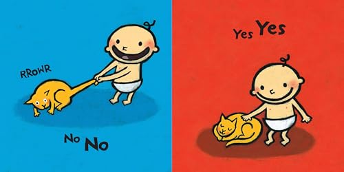 No No Yes Yes: (A Gentle Introduction to Manners, Behavior, and Making Good Choices for Babies and Toddlers) (Leslie Patricelli Board Books)