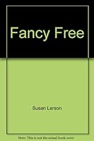 Fancy Free 0373495692 Book Cover