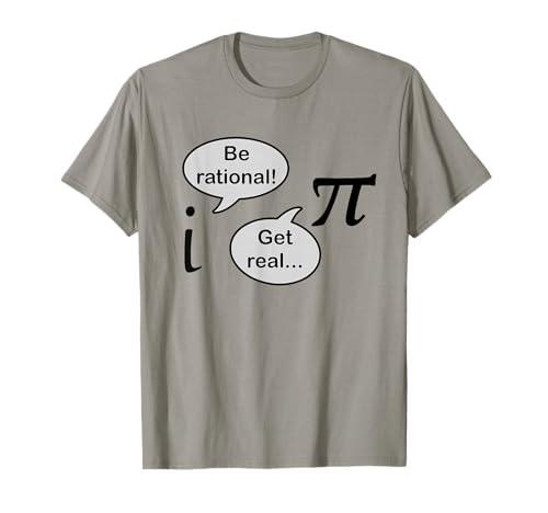 Sé racional | Matemáticas divertidas, ciencia Camiseta