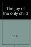 The joy of the only child 0440042623 Book Cover