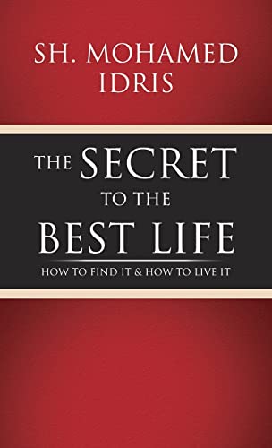 The Secret to the Best Life: How to find it & How to Live it