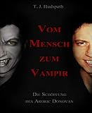  Vom Mensch zum Vampir: Die Schöpfung des Ardric Donovan (German Edition)