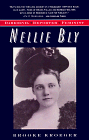 Nellie Bly:: Daredevil, Reporter, Feminist
