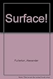  Surface!
