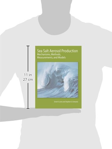 Sea Salt Aerosol Production: Mechanisms, Methods, Measurements, and Models - A Critical Review - Image 3
