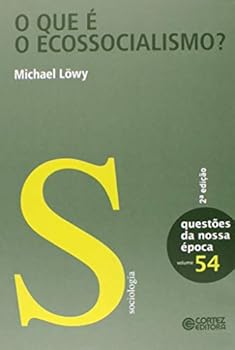 Paperback Que ƒ Ecossocialismo, O - Vol.54 - Cole‹o Quest›es da Nossa ƒpoca [Portuguese] Book