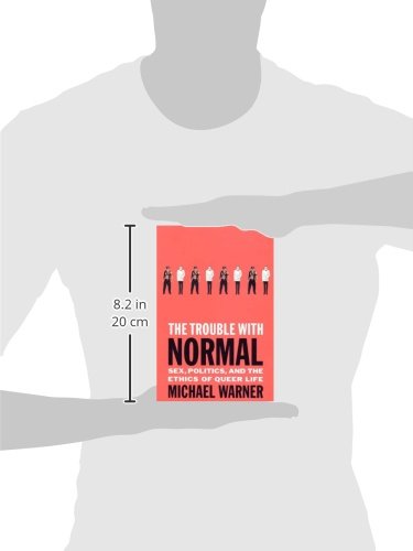 The Trouble with Normal: Sex, Politics, and the Ethics of Queer Life - Image 2