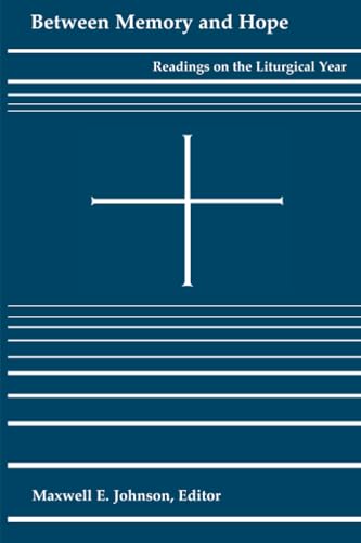 Between memory and Hope: Readings on the Liturgical Year