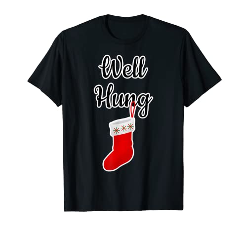 WELL HUNG - Idea de regalo fea de Papá Noel sucio, divertido para adultos Camiseta