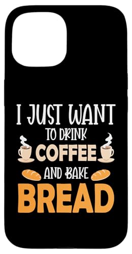 I Just Want To Drink Coffee And Bake Things Mothers Day �X�}�z�P�[�X iPhone 15 �p