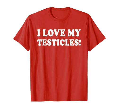 I Love My Testicles T-Shirt, Men, Red, Medium