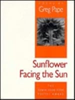 Sunflower Facing the Sun (Iowa Poetry Prize) 0877453829 Book Cover