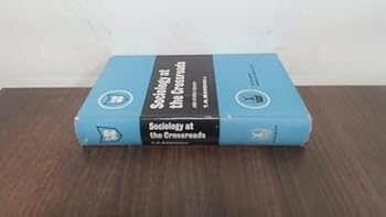 Hardcover Sociology at the Crossroads and other essays Book