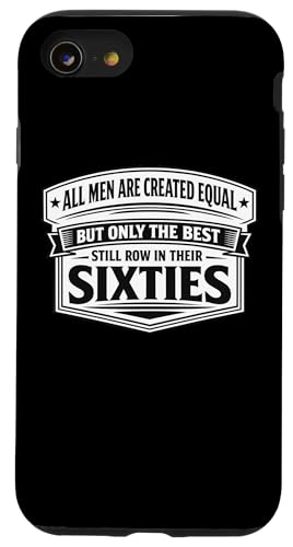 Only The Best Men Row In their 60�N�� �{�[�g ���[�C���O �V�l �X�}�z�P�[�X iPhone SE (2020) / 7 / 8 �p