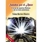 Sanados por el Amor: A la luz de nuestros Místicos y de la propia experiencia (Mistica y místicos)
