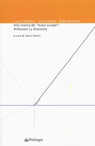 Alla ricerca dei «buoni europei». Riflessioni su Nietzsche