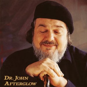 dr. john afterglow