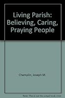 The Living Parish - A Believing, Caring, Praying People 0877931291 Book Cover