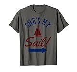 She Is My Sail / He Is My Anchor Matching Sailing Sailor T-Shirt