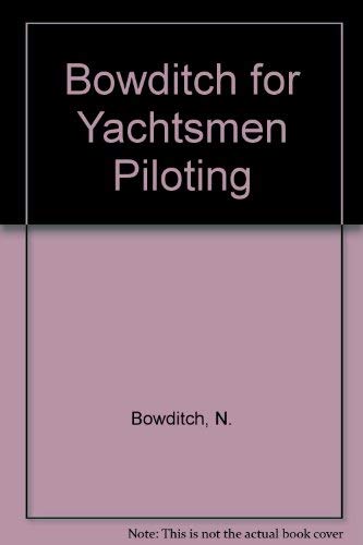 Bowditch for Yachtsmen Piloting 0679509305 Book Cover